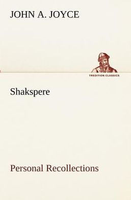 Shakspere, Personal Recollections