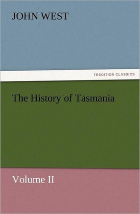 The History of Tasmania, Volume II