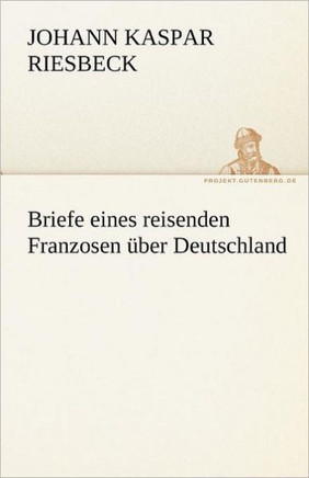 Briefe Eines Reisenden Franzosen Uber Deutschland