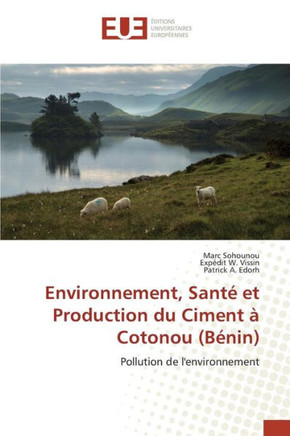 Environnement, Sant?Et Production Du Ciment ?Cotonou (B?in)