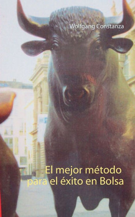 El Mejor Método Para El Éxito En Bolsa (Spanish Edition)