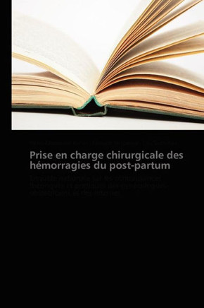 Prise En Charge Chirurgicale Des H?orragies Du Post-Partum