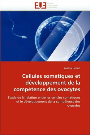 Cellules Somatiques Et D?eloppement de la Comp?ence Des Ovocytes