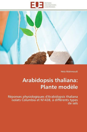 Arabidopsis Thaliana: Plante Mod?e