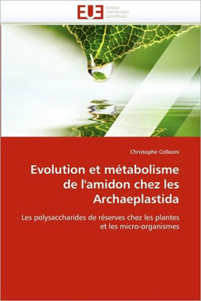 Evolution Et M?abolisme de l'Amidon Chez Les Archaeplastida