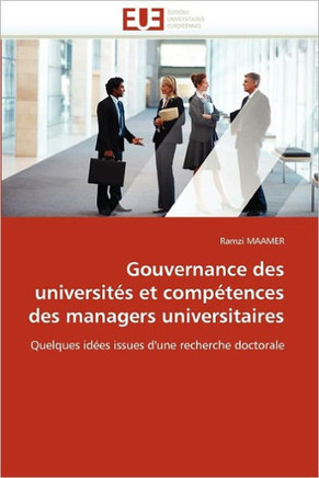 Gouvernance Des Universit? Et Comp?ences Des Managers Universitaires