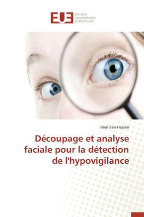 D?oupage Et Analyse Faciale Pour La D?ection de l'Hypovigilance