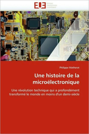 Une Histoire de la Micro?ectronique