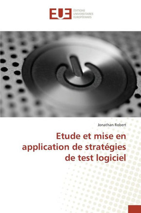 Etude Et Mise En Application de Strat?ies de Test Logiciel