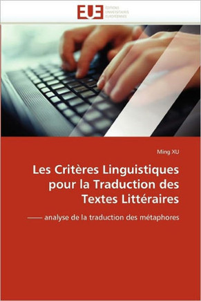 Les Crit?es Linguistiques Pour La Traduction Des Textes Litt?aires