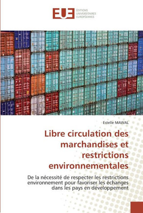 Libre circulation des marchandises et restrictions environnementales