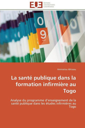 La Sant?Publique Dans La Formation Infirmi?e Au Togo