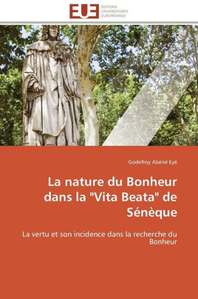La Nature Du Bonheur Dans La Vita Beata de S??ue