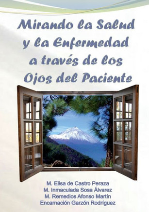Mirando la Salud y la Enfermedad a trav? de los Ojos del Paciente