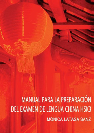 Manual de Preparaci? del Examen de Lengua China Hsk 3
