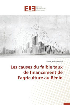 Les Causes Du Faible Taux de Financement de l'Agriculture Au B?in