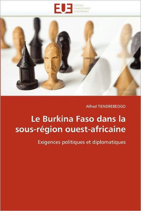 Le Burkina Faso Dans La Sous-R?ion Ouest-Africaine