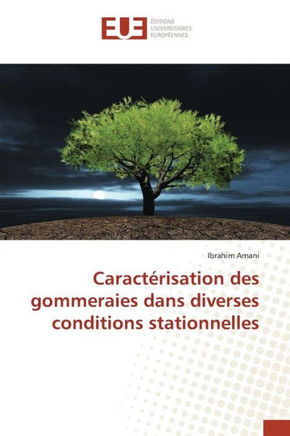 Caract?isation Des Gommeraies Dans Diverses Conditions Stationnelles