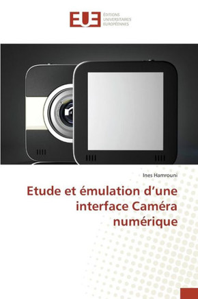 Etude Et ?ulation D Une Interface Cam?a Num?ique