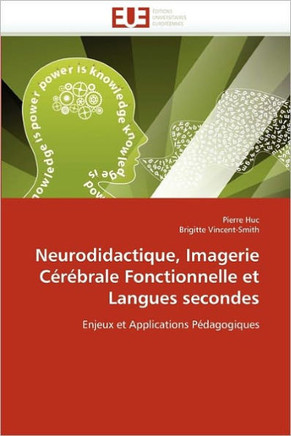 Neurodidactique, Imagerie C??rale Fonctionnelle Et Langues Secondes