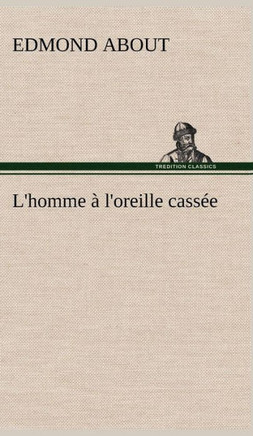 L'homme ?l'oreille cass?
