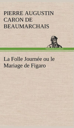La Folle Journ? ou le Mariage de Figaro