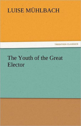 The Youth of the Great Elector