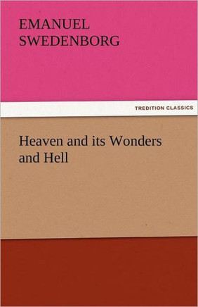 Heaven and Its Wonders and Hell