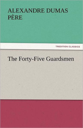 The Forty-Five Guardsmen