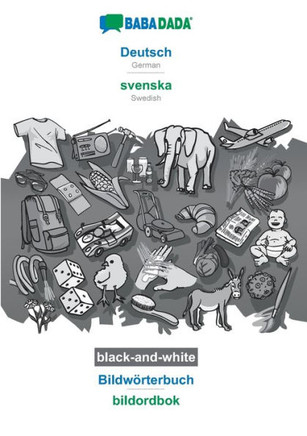Babadada Black-And-White, Deutsch - Svenska, Bildwörterbuch - Bildordbok: German - Swedish, Visual Dictionary (German Edition)