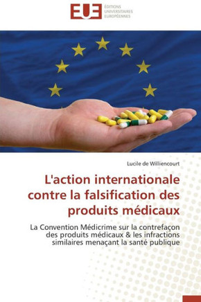 L'Action Internationale Contre La Falsification Des Produits M?icaux
