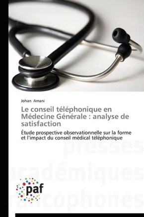 Le Conseil T??honique En M?ecine G??ale: Analyse de Satisfaction