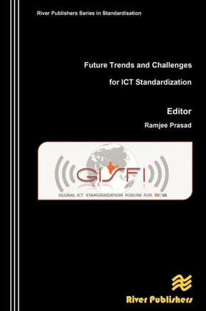 Future Trends and Challenges for Ict Standardization