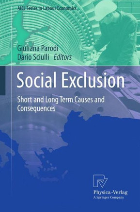Social Exclusion: Short and Long Term Causes and Consequences