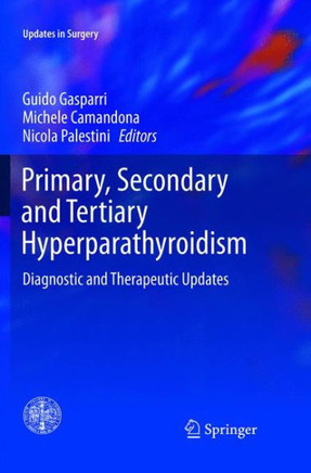 Primary, Secondary and Tertiary Hyperparathyroidism: Diagnostic and Therapeutic Updates