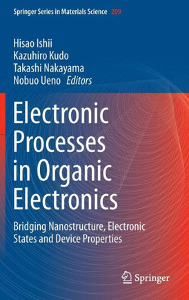 Electronic Processes in Organic Electronics: Bridging Nanostructure, Electronic States and Device Properties