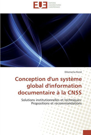 Conception d'un syst?e global d'information documentaire ?la cnss