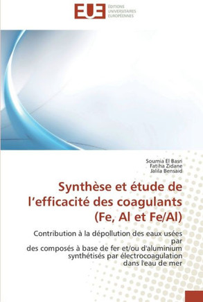 Synth?e et ?ude de l efficacit?des coagulants (fe, al et fe/al)