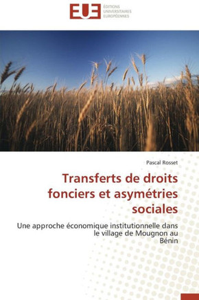 Transferts de Droits Fonciers Et Asym?ries Sociales