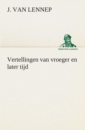 Vertellingen van vroeger en later tijd