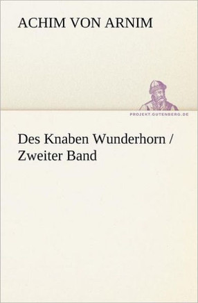 Des Knaben Wunderhorn / Zweiter Band