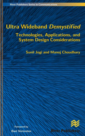 Ultra Wideband Demystified Technologies, Applications, and System Design Considerations