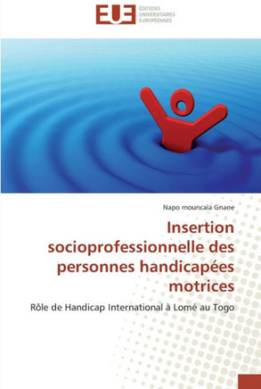 Insertion socioprofessionnelle des personnes handicap?s motrices