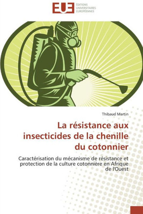 La r?istance aux insecticides de la chenille du cotonnier