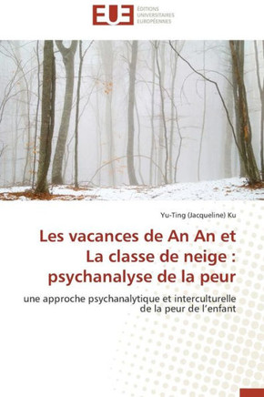 Les Vacances de an an Et La Classe de Neige: Psychanalyse de la Peur