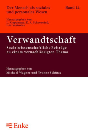 Verwandtschaft: Sozialwissenschaftliche Beitr?e Zu Einem Vernachl?sigten Thema