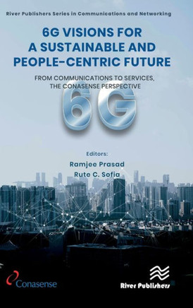 6g Visions for a Sustainable and People-Centric Future: From Communications to Services, the Conasense Perspective