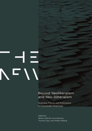 Beyond Neoliberalism and Neo-Illiberalism: Economic Policies and Performance for Sustainable Democracy