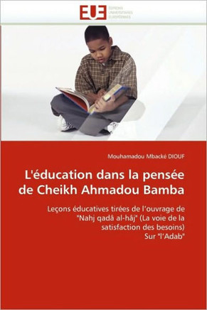 L''?ucation Dans La Pens? de Cheikh Ahmadou Bamba