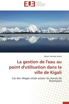 La Gestion de l'Eau Au Point d'Utilisation Dans La Ville de Kigali